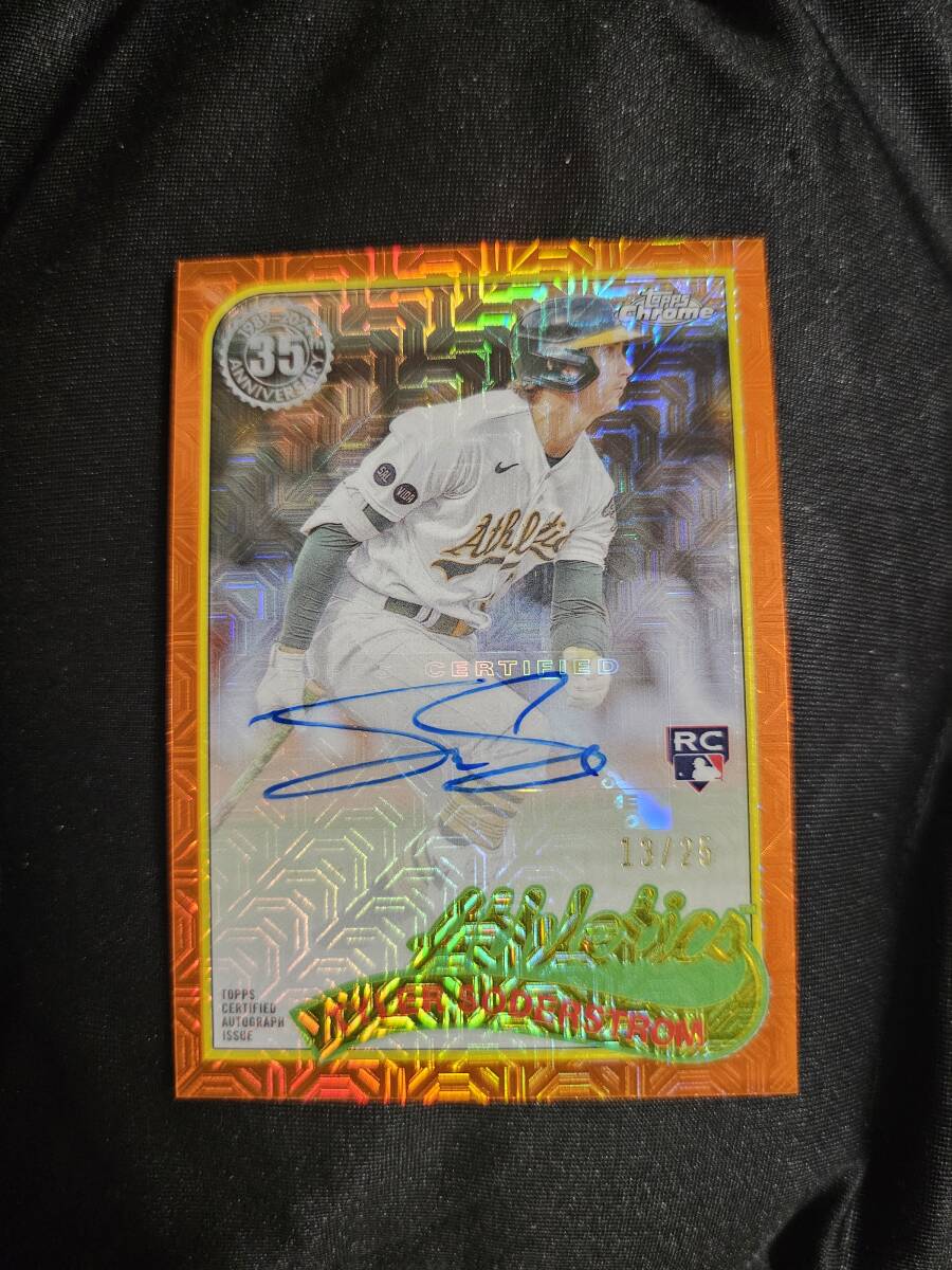 2024 Topps Chrome Tyler Soderstrom Auto RC 25シリアル Silver Pack Orange Mojo
