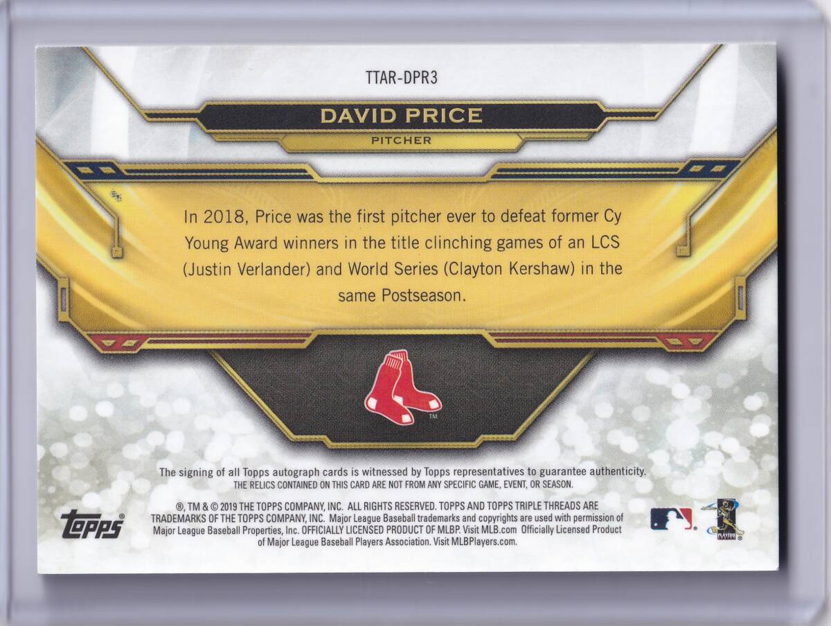 DAVID PRICE 直筆サインカード 3枚限定 1st# 2019 TOPPS TRIPLE THREADS AUTOGRAPHED PATCH RELIC CARD / デビッド?プライス / AUTO