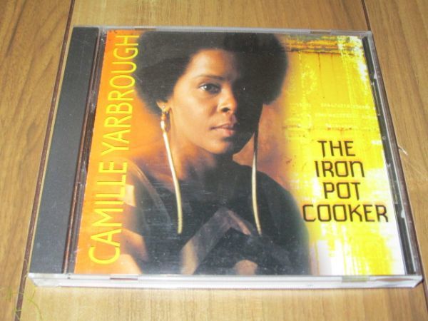 CAMILLE YARBROUGH カミール・ヤーブロウ THE IRON POT COOKER 米 CD _画像1