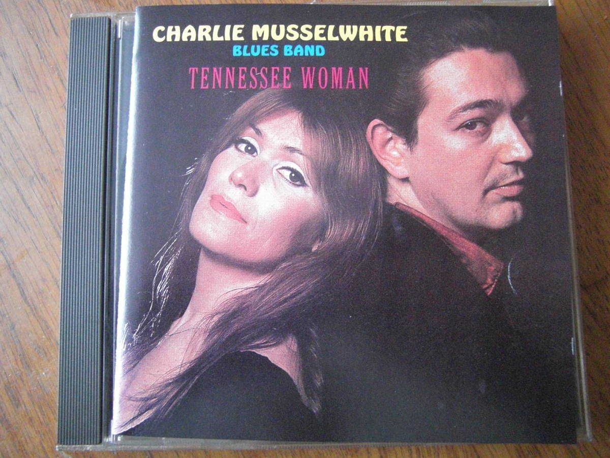 CHARLIE MUSSELWHITE BLUES BAND/TENNESSEE WOMAN_画像1