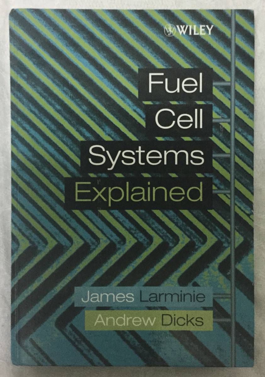 Fuel Cell Systems Explained 燃料電池システム全般について最良の入門書_画像1