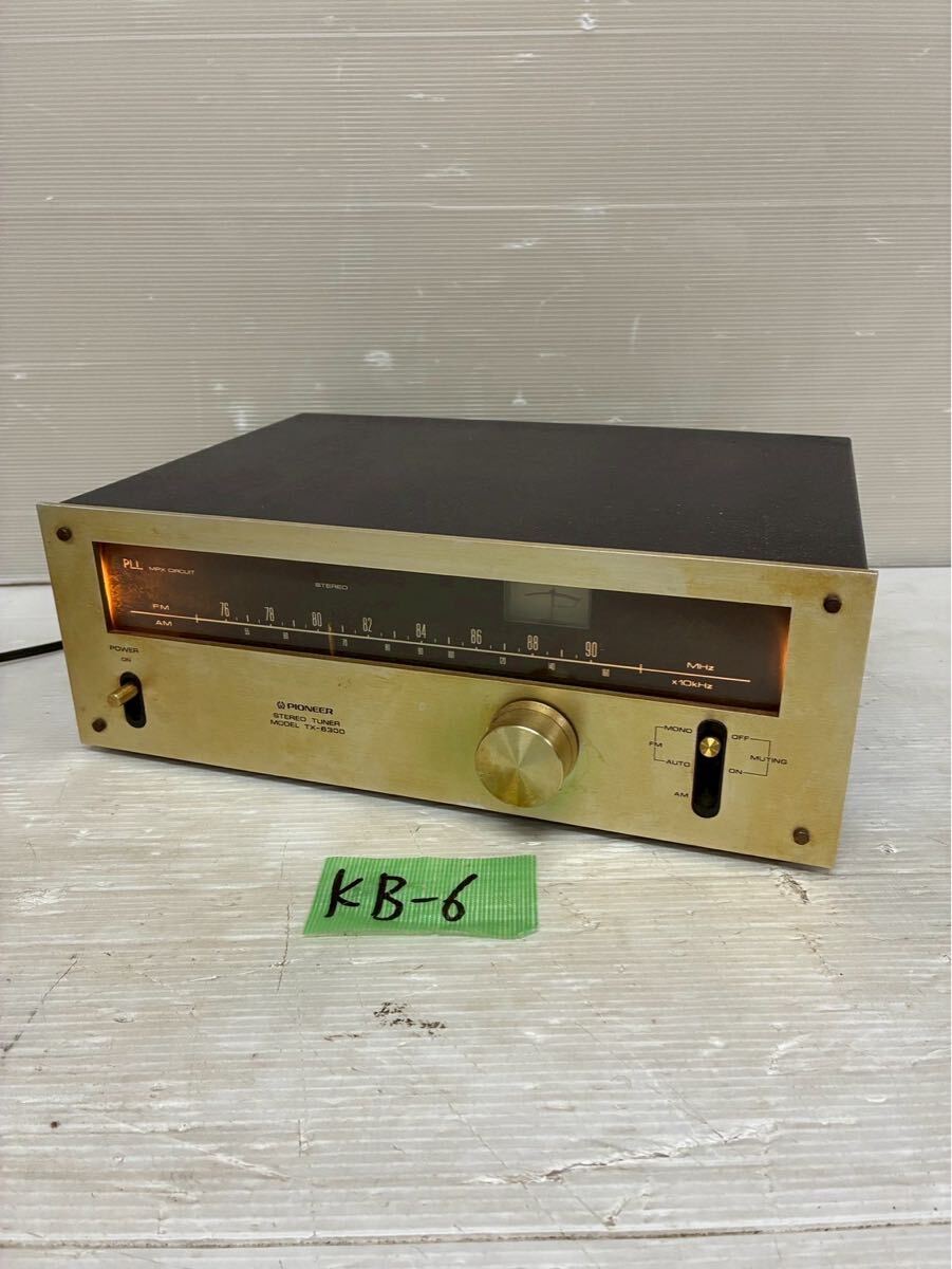 KB-6 PIONEER パイオニア ステレオチューナー TX-6300