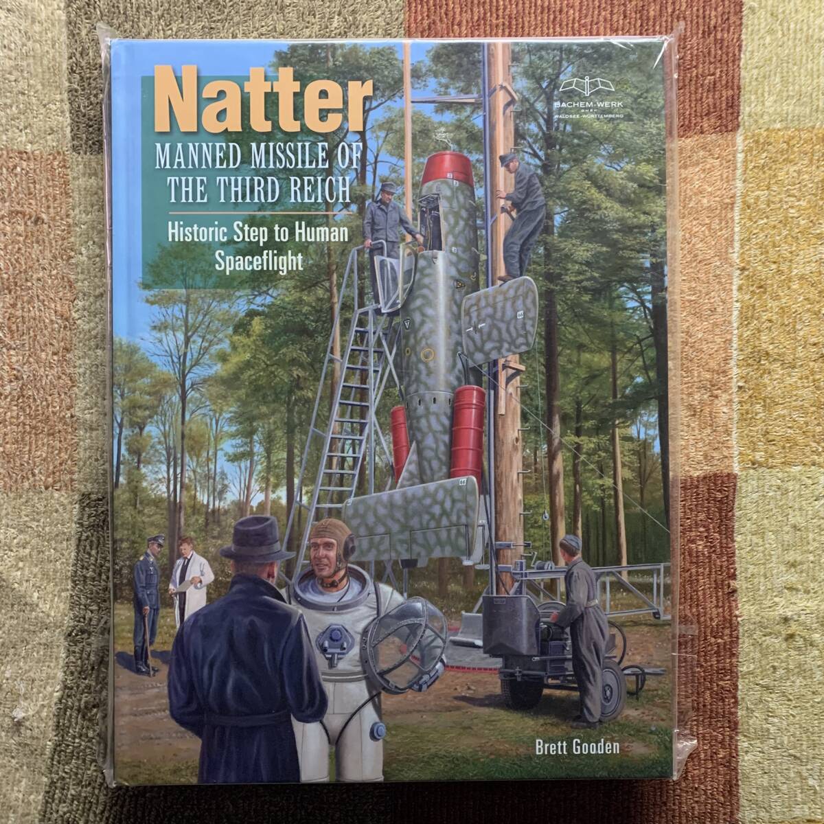 「Natter」 Manned Missile of the Third Reich【Brett Gooden　ナッター　Ba349】_画像1