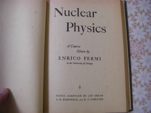 物理洋書 Nuclear Physics: A Course Given by Enrico Fermi フェルミが1949年にシカゴ大学で行った原子核物理学の講義 C14_画像3