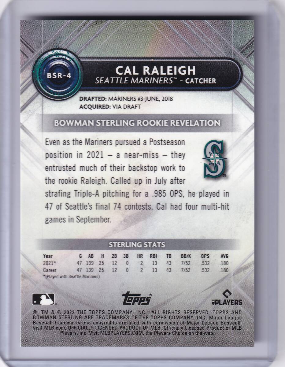【RC】CAL RALEIGH 150枚限定 2022 TOPPS BOWMAN STERLING #4 ROOKIE CARD / カル・ローリー / ラリー / ルーキーカード / マリナーズの画像2