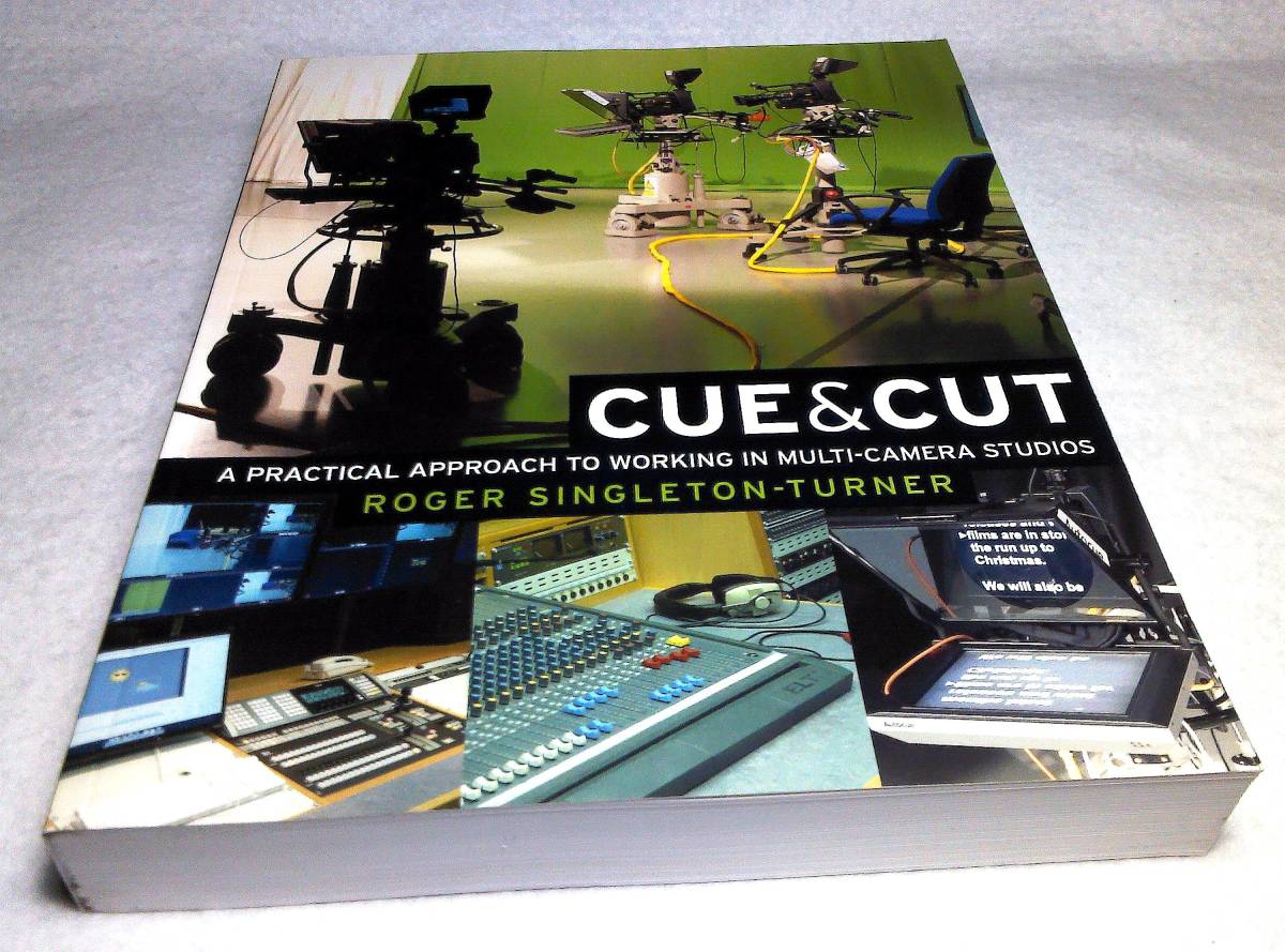 ＜洋書＞マルチカメラ・スタジオで働くための実践的参考書『CUE & CUT: A Practical Approach to Working in Multi-camera Studios』TV局等