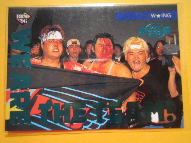 W*ING[W*ING золотой .* гарантия склон превосходящий .* не дорога ]WE ARE THE TEAM! BBM Professional Wrestling карта 1996|FMW| раздел описания товара все часть обязательно чтение! ставка условия & постановления и условия строгое соблюдение!