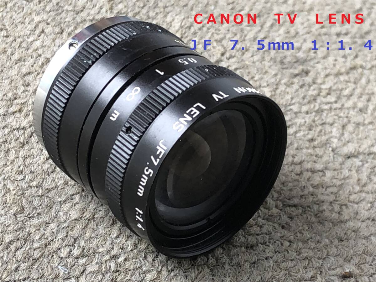 ◆◇CANON キャノン TV LENS JF 7.5mm 1:1.4 ジャンク品◇◆_画像1