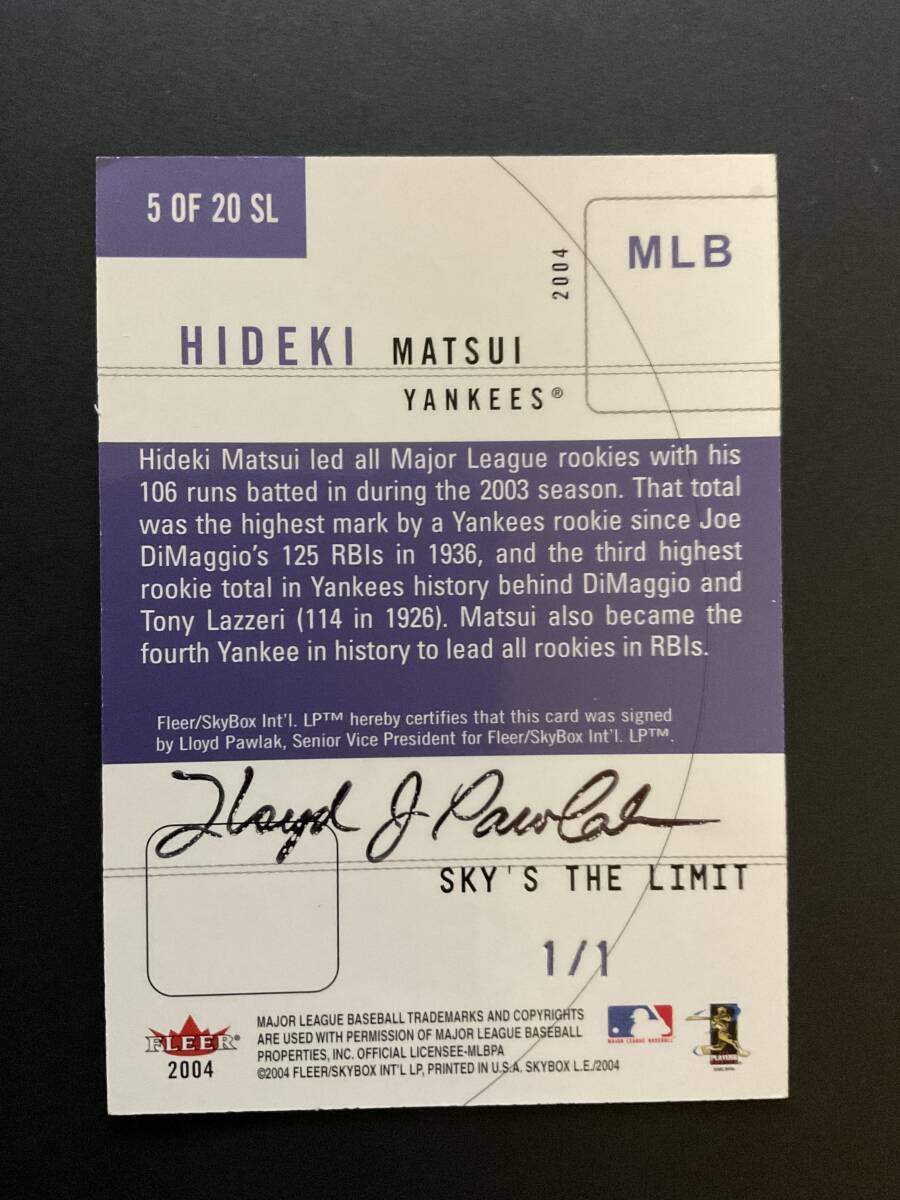 1/1 2004 SkyBox LE Sky's the Limit Executive Proof #5 Hideki Matsui сосна . превосходящий .yan Keith,. человек армия 