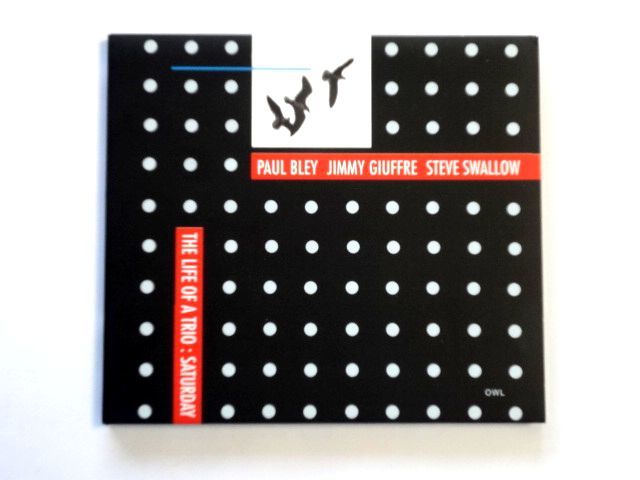 輸入盤 CD【0044001473128】Paul Bley, JIMMY Giuffre, Steve Swallow ポール・ブレイ / The Life of A Trio : Saturday / 送料310円～_画像1