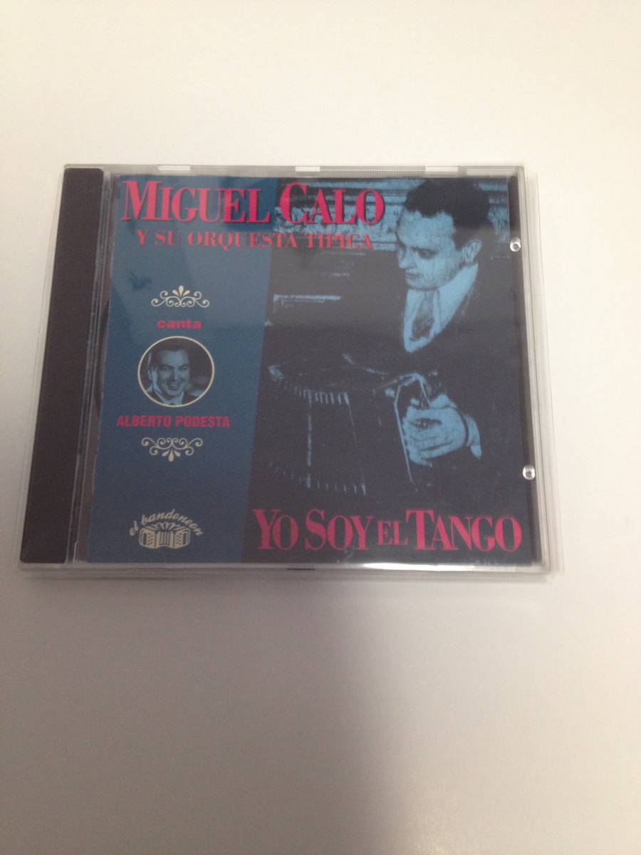 「Yo Soy El Tango Miguel Calo  Miguel Cal Y Su Orquesta Tpica El Bandonen EBCD 34」   輸入CDの画像1