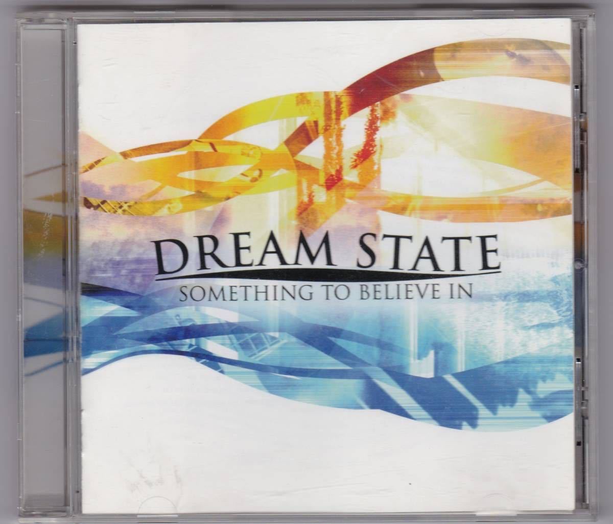 ドリーム・ステイト / Dream State / Something To Believe In