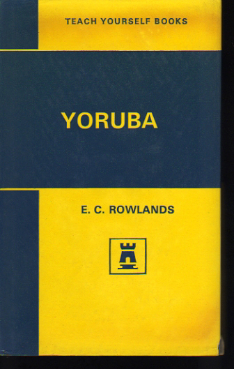 ★Teach yourself Yoruba ＜Teach yourself books＞/E.C. Rowlands【著】/[英文-洋書]★_画像1