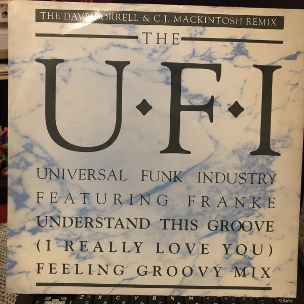 The U.F.I. Featuring Franke / Understand This Groove (I Really Love You) (Feeling Groovy Mix)_画像1