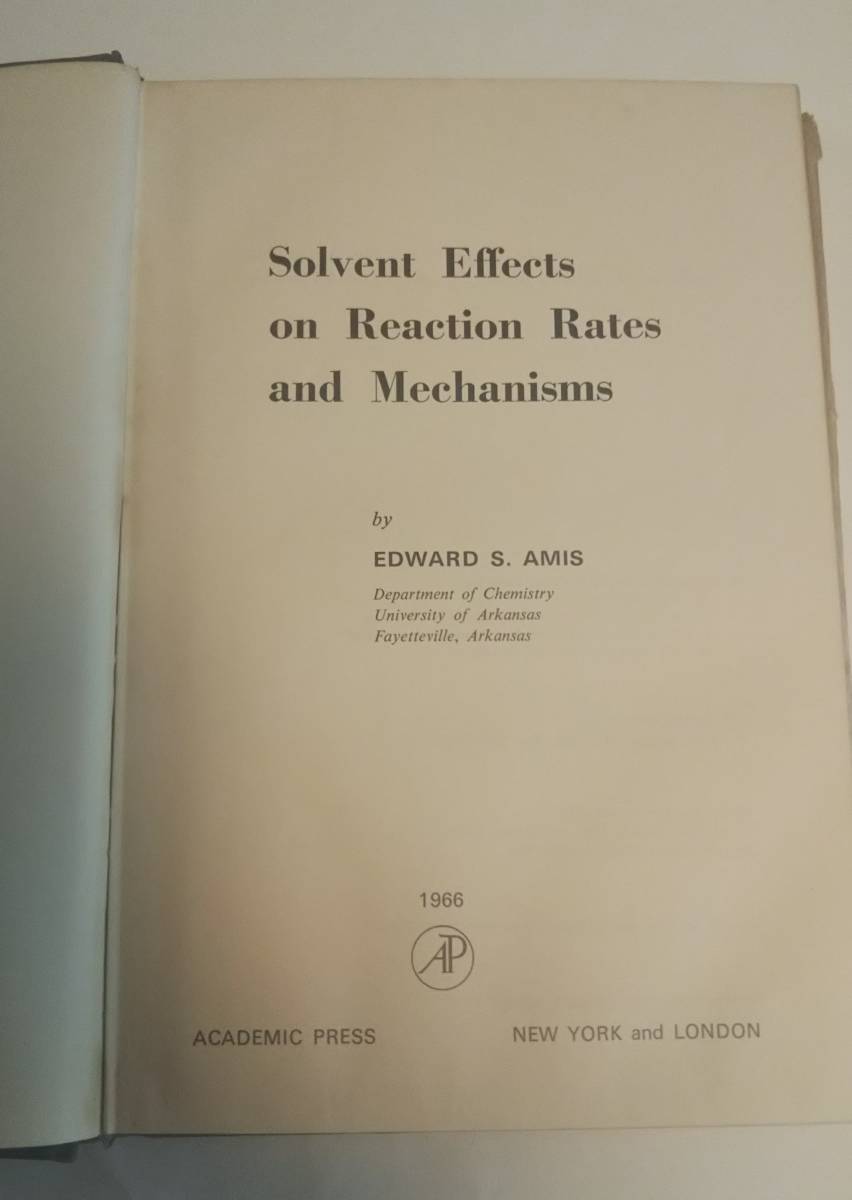 貴重専門書　反応速度および反応機構に及ぼす溶媒効果「SOLVENT EFFECTS ON REACTION RATES AND MECHANISMS」ACADEMIC PRESS 1966_画像3