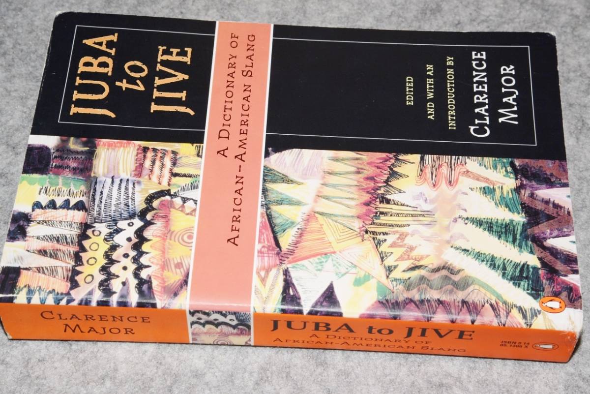 洋書●アフリカ系アメリカンスラング辞典　JUBA TO JIVE : A Dictionary of African-American Slang (Clarence Major)’94 Penguin Books_画像1