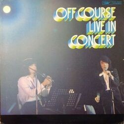 OFF COURSE （オフコース） / LIVE IN CONCERT (秋ゆく街で　オフ・コース　ライブ・イン・コンサート) (LP)