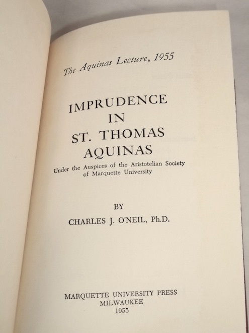 1957年 洋書 Imprudence in Saint Thomas Aquinas チャールズ・J・オニール 聖トマス・アクィナス 英語 キリスト教 神学 哲学 原著_画像3