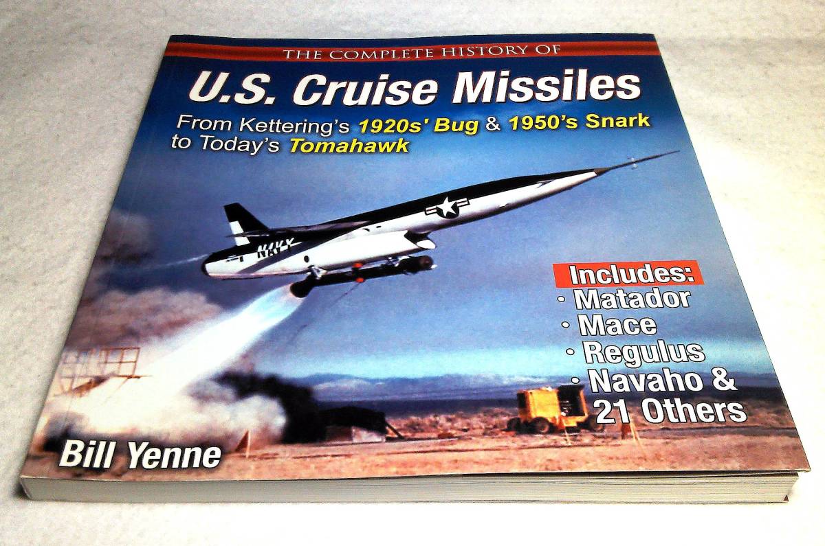 Paypayフリマ 洋書 米国の巡航ミサイルの歴史 The Complete History Of U S Cruise Missiles ケタリング バグからトマホーク ミサイルまで