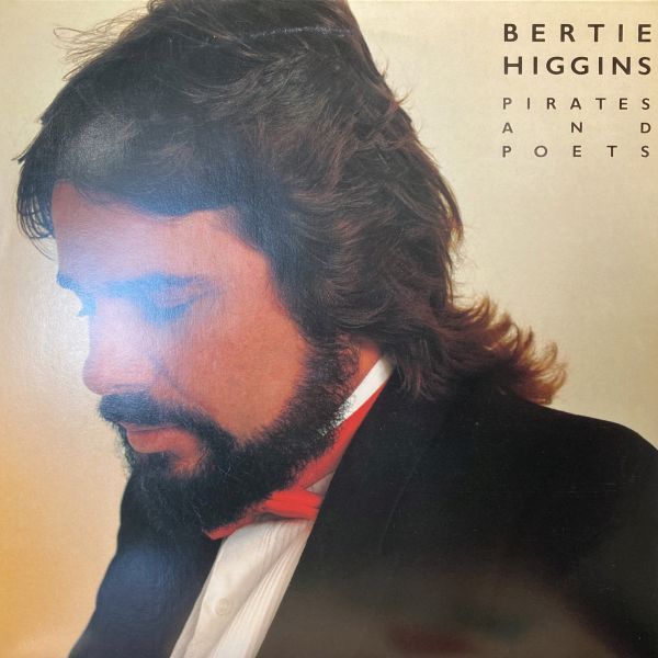 LPレコード　 BERTIE HIGGINS (バーティ・ヒギンズ) / PIRATES AND POETS (パイレーツ・アンド・ポエツ) JPN_画像1