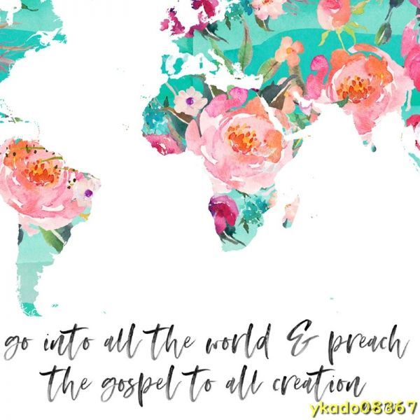 P1103: world map printing Mark 16:15. paper. one . watercolor flower art canvas picture . paper Christianity poster house. wall art equipment ornament 