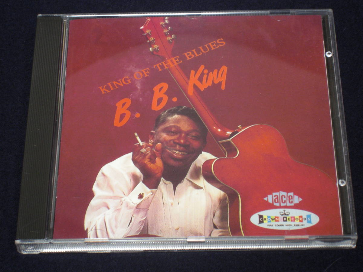UK盤CD B.B. King ： King Of The Blues 　（Ace CDCHM 897） Remastered　　　　　A_画像1