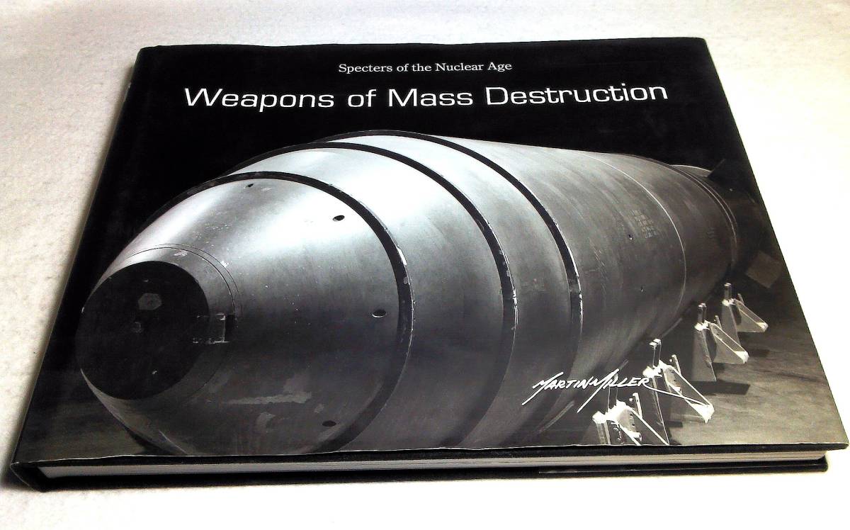 ＜洋書＞大量破壊兵器　写真資料集　～核の時代のバケモノ『Weapons of Mass Destruction: Specters of the Nuclear Age』核弾頭とシステム