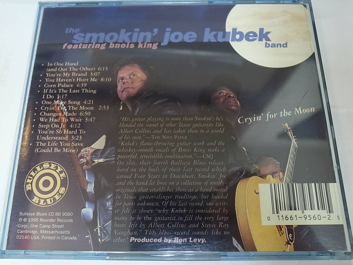 SMOKIN' JOE KUBEK BAND/Cryin' for the moonスモーキン・ジョー・キューベックバンドfeat Bnois King1995年BULLSEYE