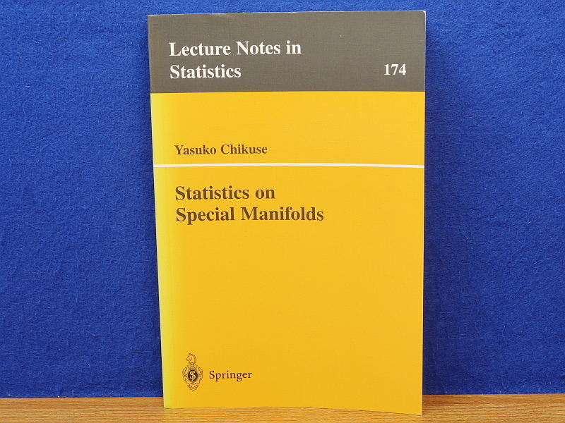 Statistics on Special Manifolds　Lecture Notes in Statistics174