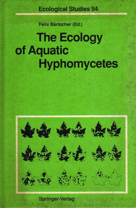 ★The Ecology of Aquatic Hyphomycetes　[水生不完全糸状菌の生態学]/Felix Barlocher(Ed.)/[洋書-英語]★