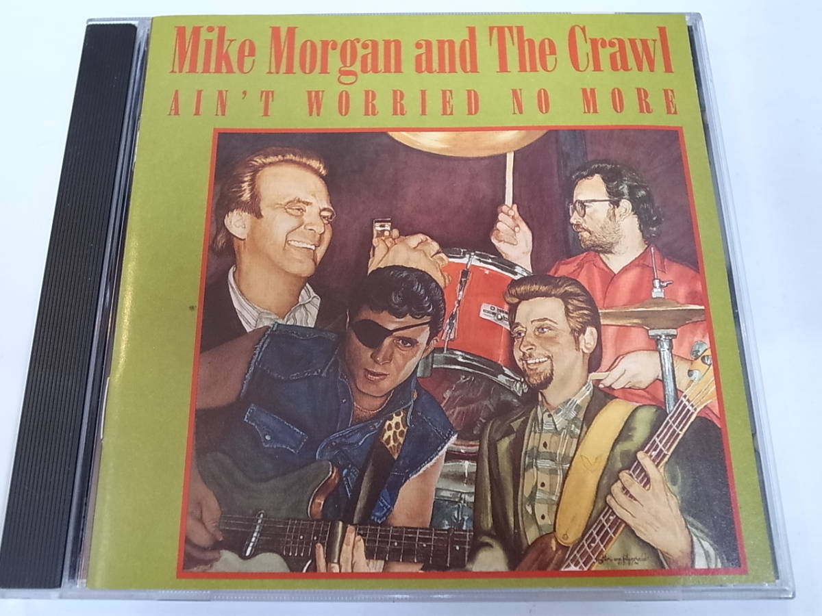 Mike Morgan and The Crawl/Ain't Worried No Moreマイク・モーガン＆ザ・クロウル/エイント・ウォーリード・ノー・モア白人ブルース①
