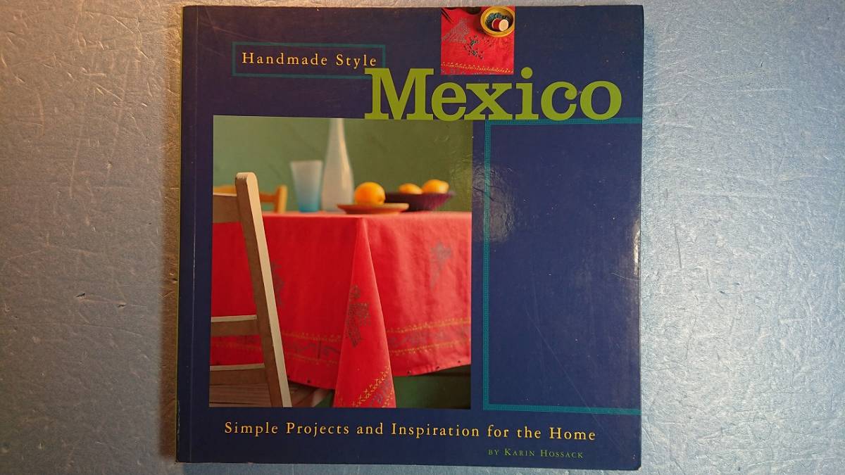 Paypayフリマ 英語 手工芸 Handmade Style Mexicoハンドメイド スタイル メキシコ Karin Hossack著 Paypayフリマ 英語 手工芸 Handmade Style Mexicoハンドメイド スタイル メキシコ Karin Hossack著
