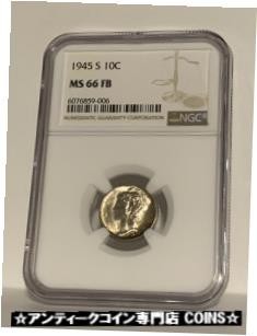 100％本物 金貨 銀貨 #9219 Gem NGC-MS66FB Dime- Mercury 1945-S アンティークコイン その他