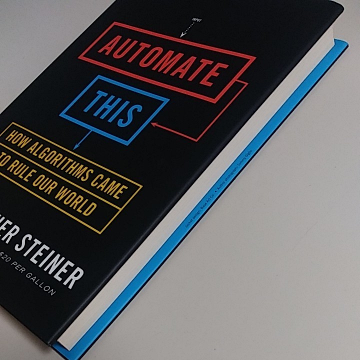 Automate This　クリストファー・スタイナー　アルゴリズムが世界を支配する　洋書