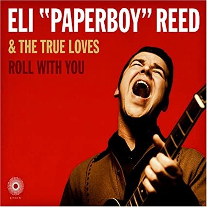 貴重廃盤 Eli Paperboy Reed ＆ the true loves Roll With You　　ガチで驚愕のド迫力ヤング・ソウル！欧米メディアもこぞって大絶賛　