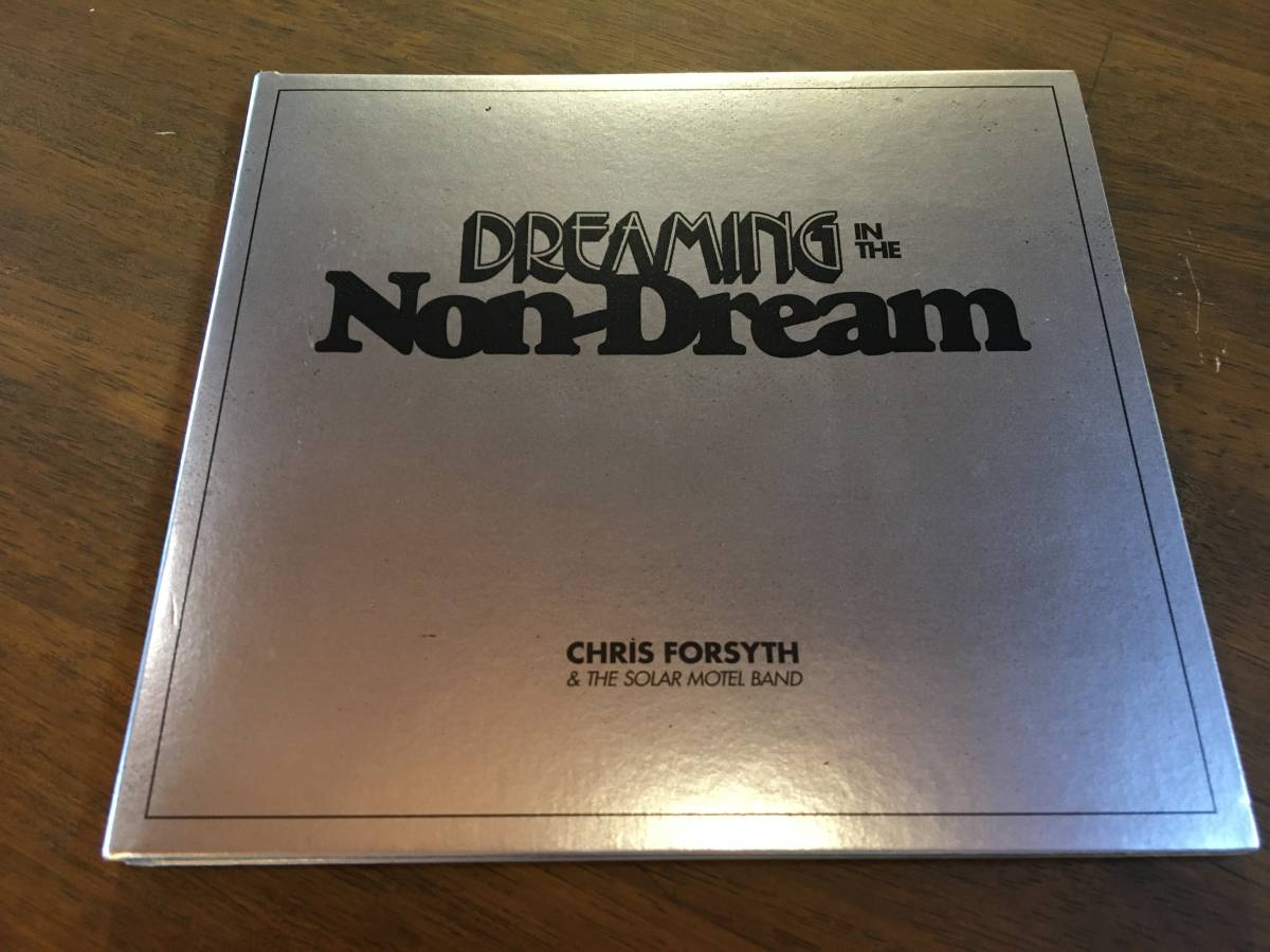 Chris Forsyth『Dreaming in the Non-Dream』(CD) The Solar Motel Band No Quarter_画像1