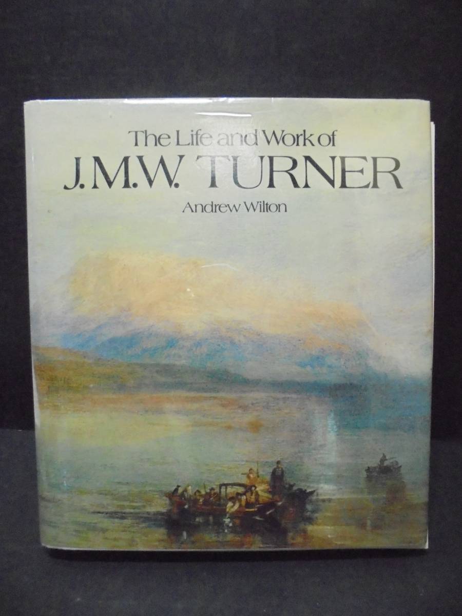 ターナー[THE LIFE AND WORK OF J.M.W.TURNER] ANDREW WILTON 大型
