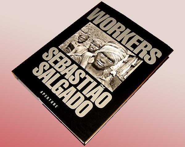 労働者: 産業化時代の考古学/サルガド作品/ Sebastiao Salgado: Workers: An Archaeology of the Industrial Age (Hardcover)輸入品