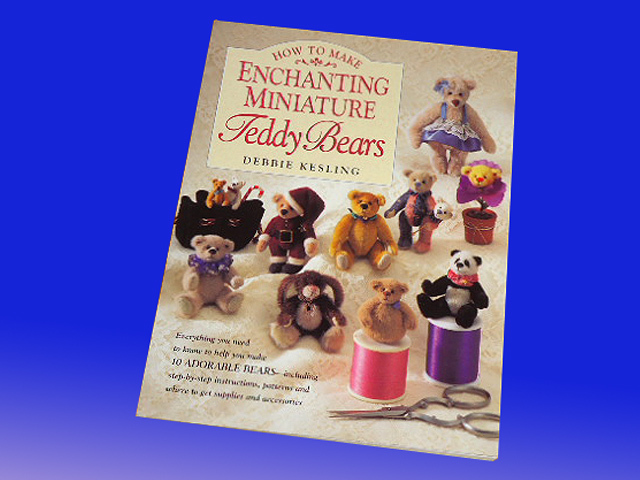 ミニチュアテディベア制作資料集！魅惑的なミニチュアテディベアの作り方/ How to Make Enchanting Miniature Teddy Bears（輸入品の画像1