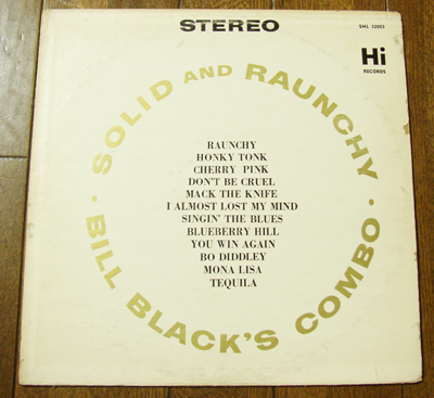 Bill Black's Combo - Solid And Raunchy - LP/Don't Be Cruel,Honky Tonk,Tequila,Singin' The Blues,Raunchy,Bo Diddley,Hi Records,1960_画像1