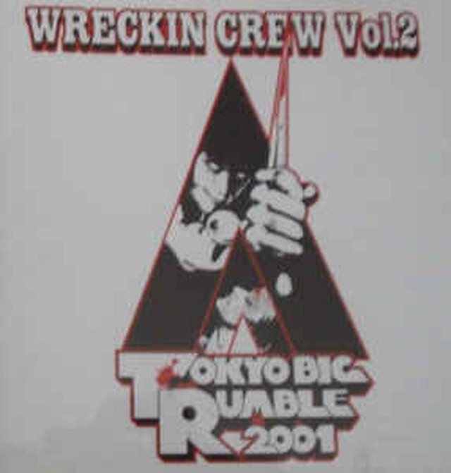 ＊中古CD V.A./TOKYO BIG RUMBLE WRECKIN CREW vol.2 2001年作品 BATTLE OF NINJAMANZ RETRO GRETION GIGOLO13 SPIDERZ SPIKE LINK13_画像1