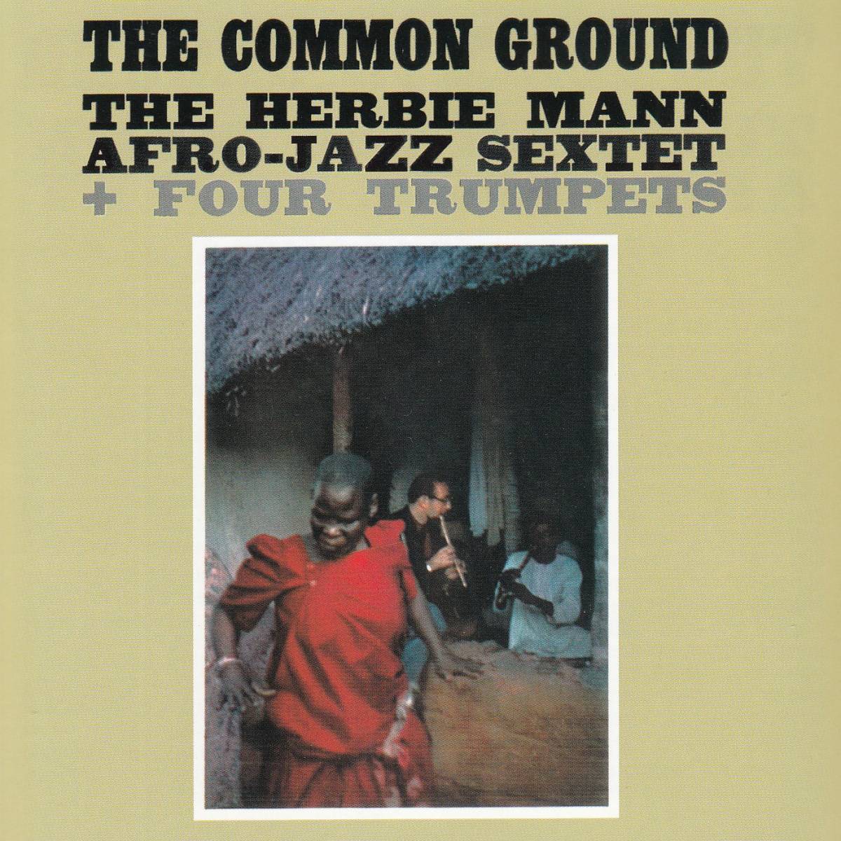 輸 The Herbie Mann Afro-Jazz Sextet + Four Trumpets The Common Ground◆規格番号■COLCD-6527◆送料無料■即決●交渉有_画像1