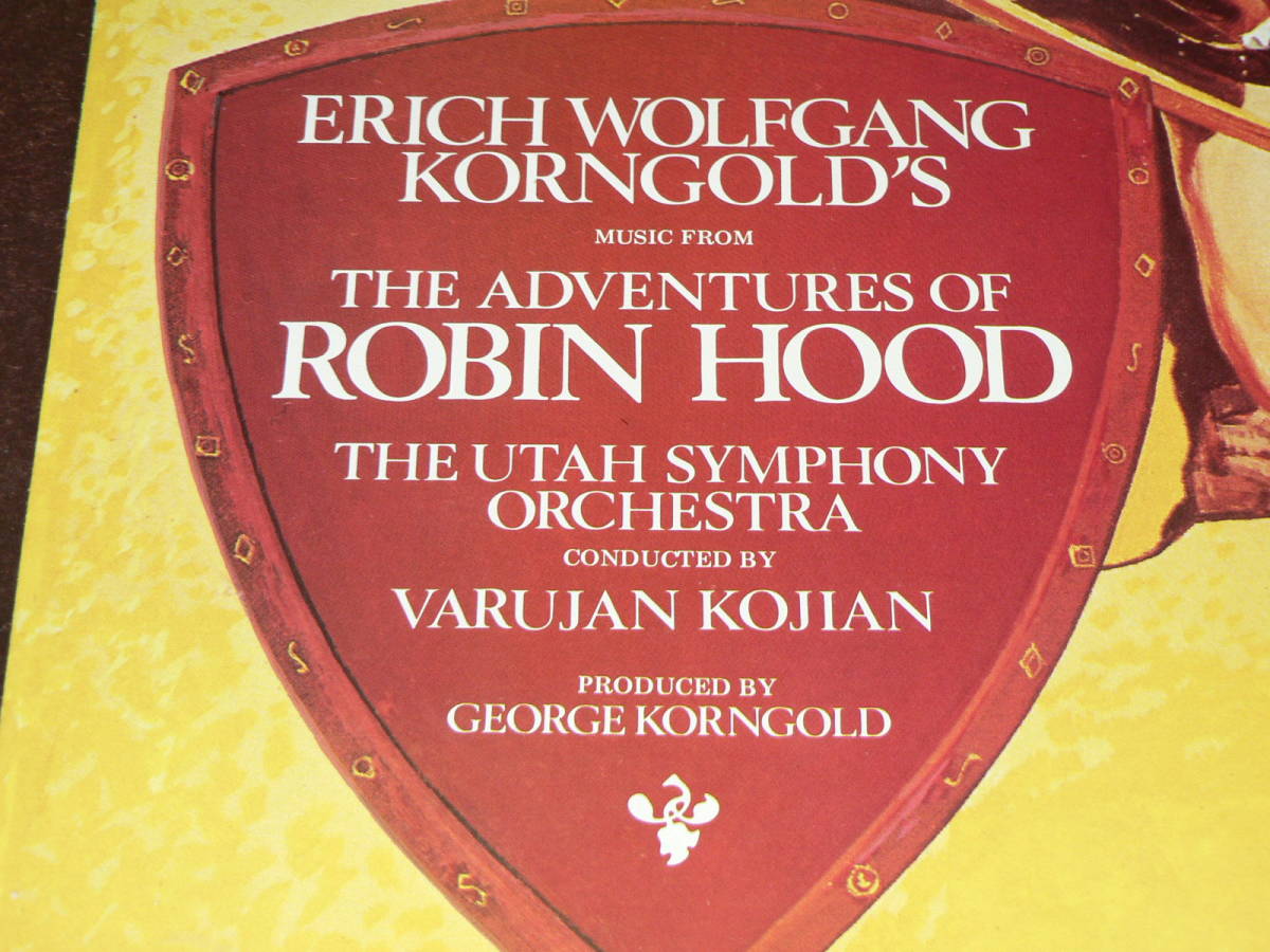 LP(英盤)／VARUJAN KOJIAN指揮ユタ響「THE ADVENTURES OF ROBIN HOOD」音楽：ERICH WOLFGANG KORNGOLD ’83年デジタル／美盤、全曲再生良好_タイトル＆演奏者