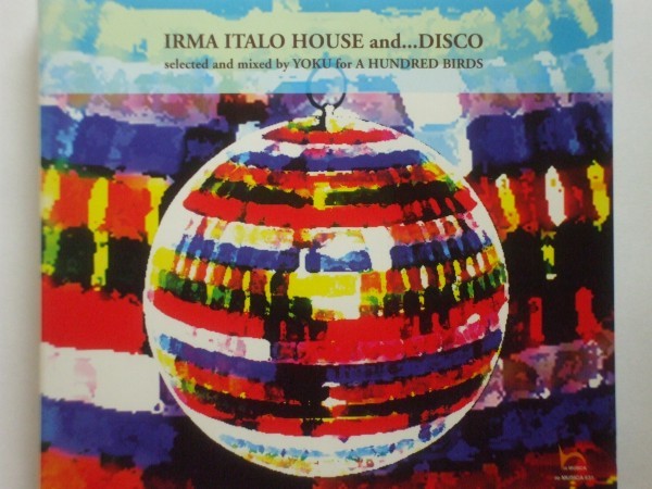 即決○MIX-CD / Irma Italo House And...Disco mixed by Yoku for a A Hundred Birds○Nubian Mindz○2,500円以上の落札で送料無料!!_画像1