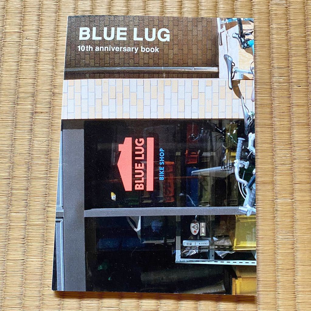 BLUE LUG 10th ANNIVERSARY BOOK / ピスト AFFINITY surly MASH sf min-nano ブルーラグ_画像1