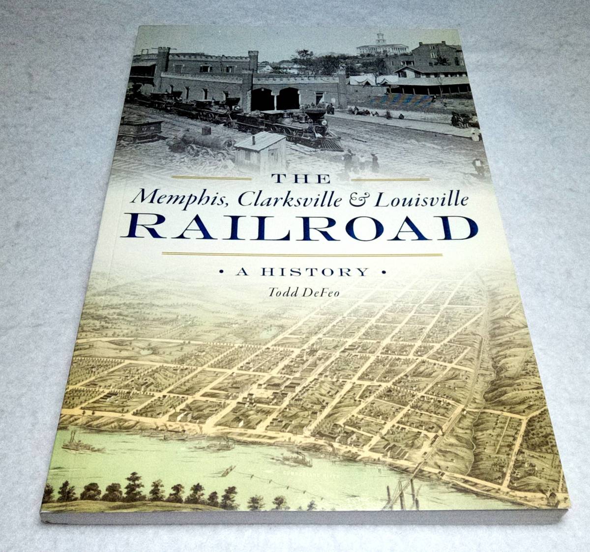 ＜洋書＞メンフィス、クラークスビル＆ルイビル鉄道の歴史『The Memphis, Clarksville & Louisville Railroad: A History』～米鉄道史