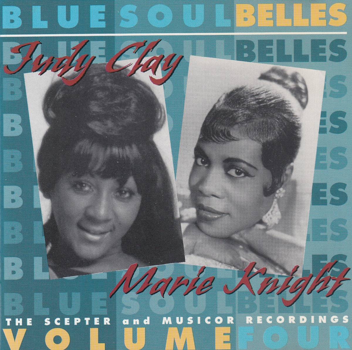 輸 Judy Clay & Marie Knight Bluesoul Belles Vol. 4: The Scepter