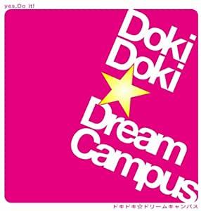 yes,Do it!　Doki Doki☆ドリームキャンパス