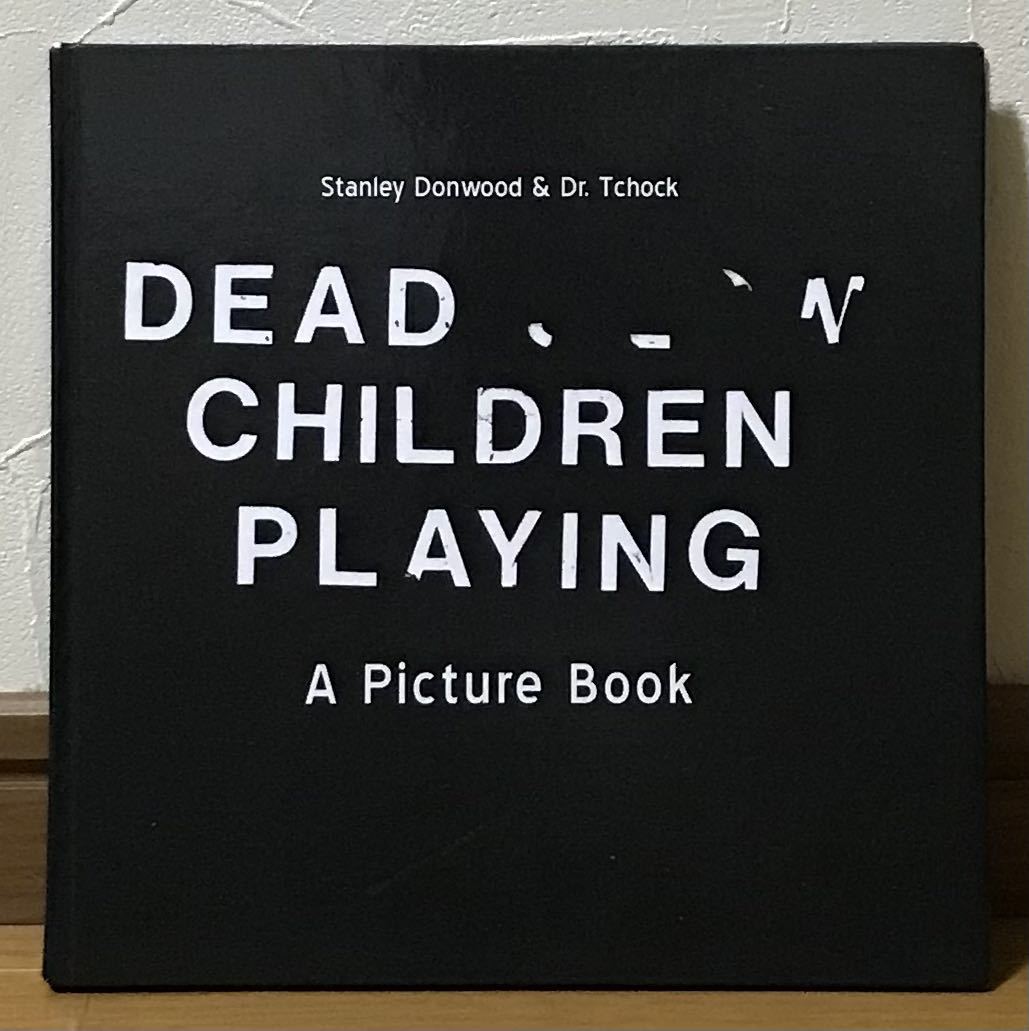 【 Dead Children Playing Picture Book Stanley Donwood & Dr.Tchock 】Radiohead Thom Yorke レディオヘッド トム・ヨーク Kid A Mnesia