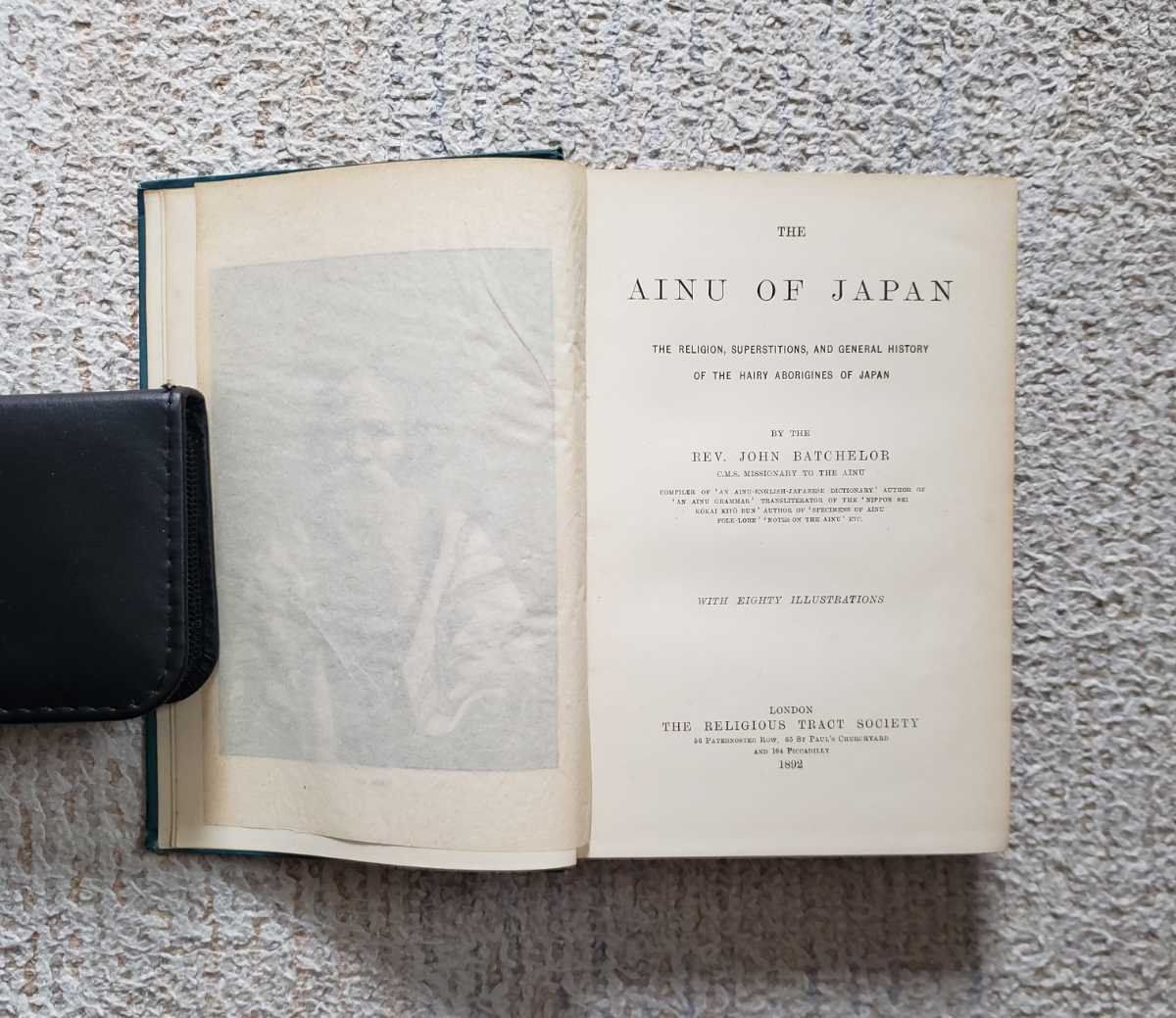 1892年 初版 アイヌの父 ジョン・バチェラー『日本のアイヌ』 1892年 初版 アイヌの父 ジョン・バチェラー『日本のアイヌ』